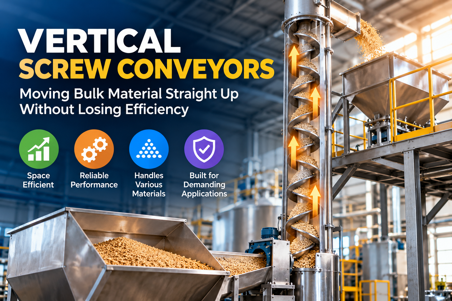 Vertical Screw Conveyors: Moving Bulk Material Straight Up Without Losing Efficiency